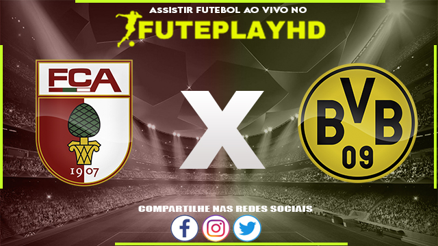 Assistir Augsburg x Borussia Dortmund AO VIVO Online 16/12/2023